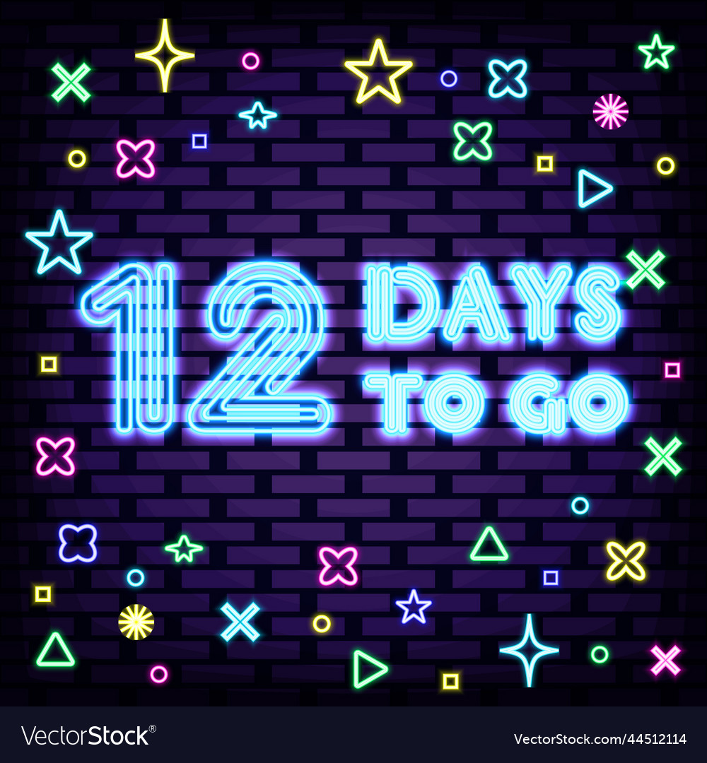 12 days to go neon sign bright signboard light Vector Image