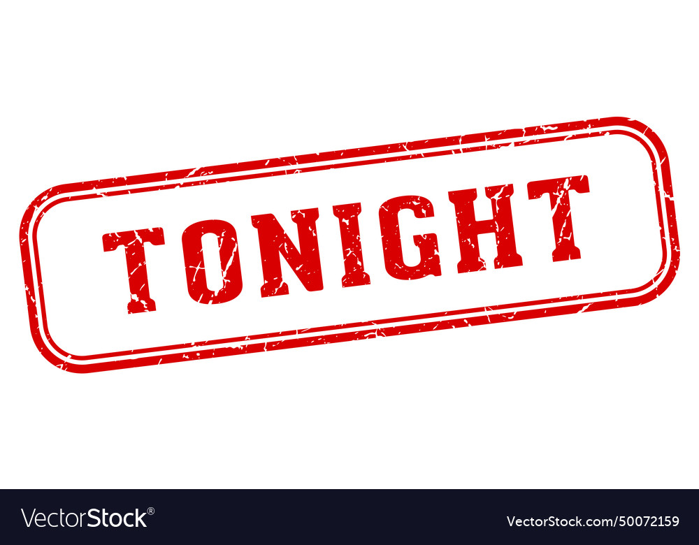 Tonight stamp rectangular on white Royalty Free Vector Image