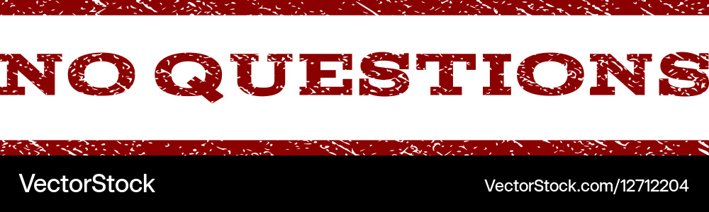 No questions watermark stamp Royalty Free Vector Image