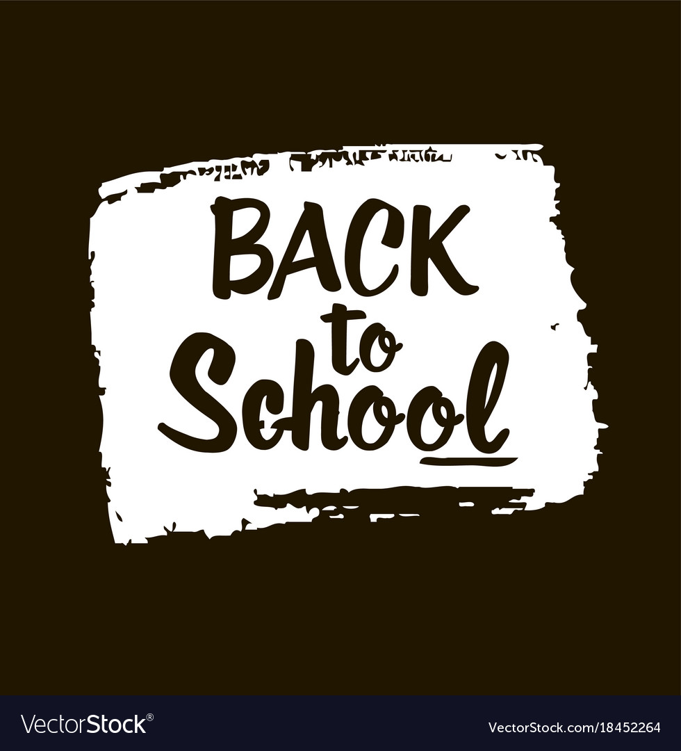 Back to school - lettering calligraphy phrase Vector Image