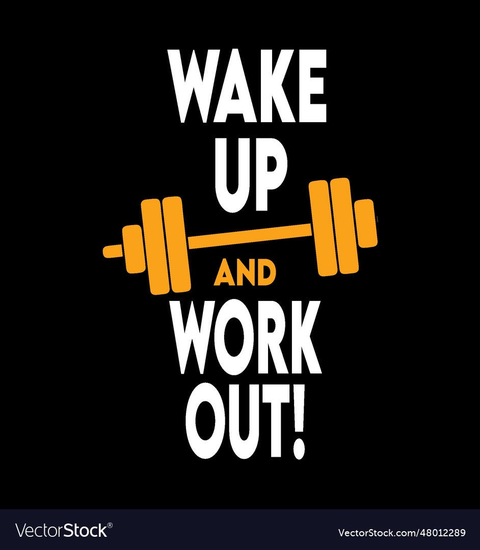 Wake up and work out Royalty Free Vector Image