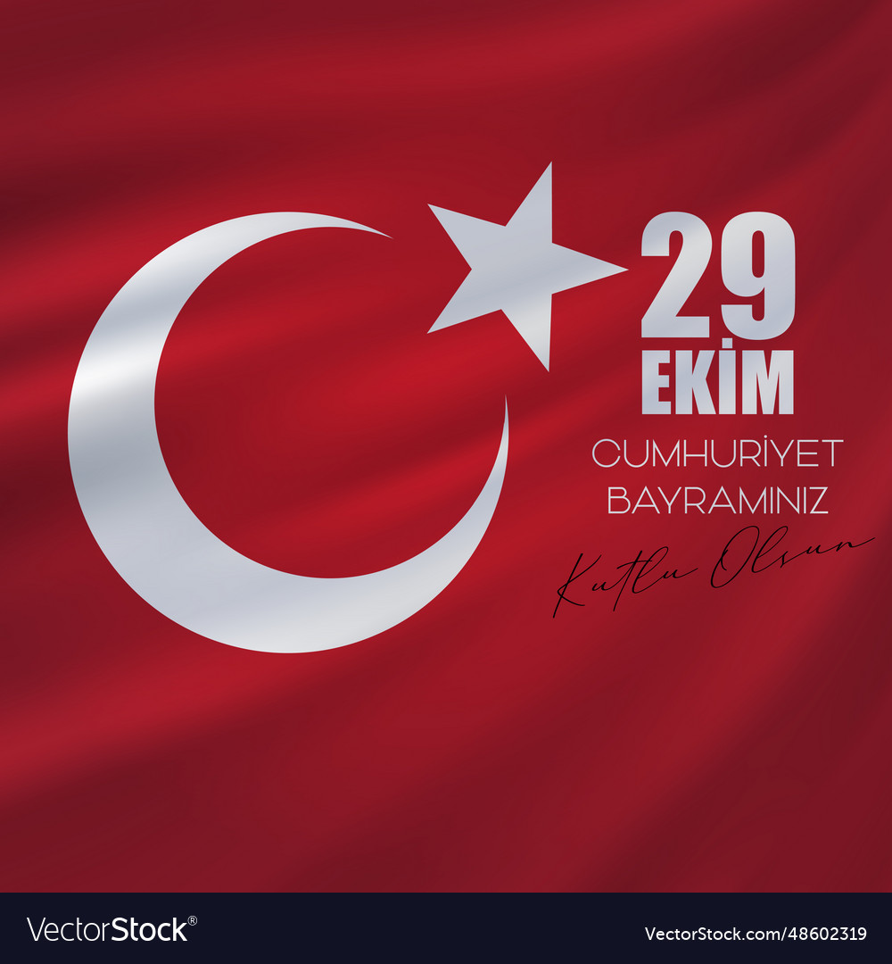 29 Ekim Cumhuriyet Bayrami Kutlu Olsun Republic Vector Image