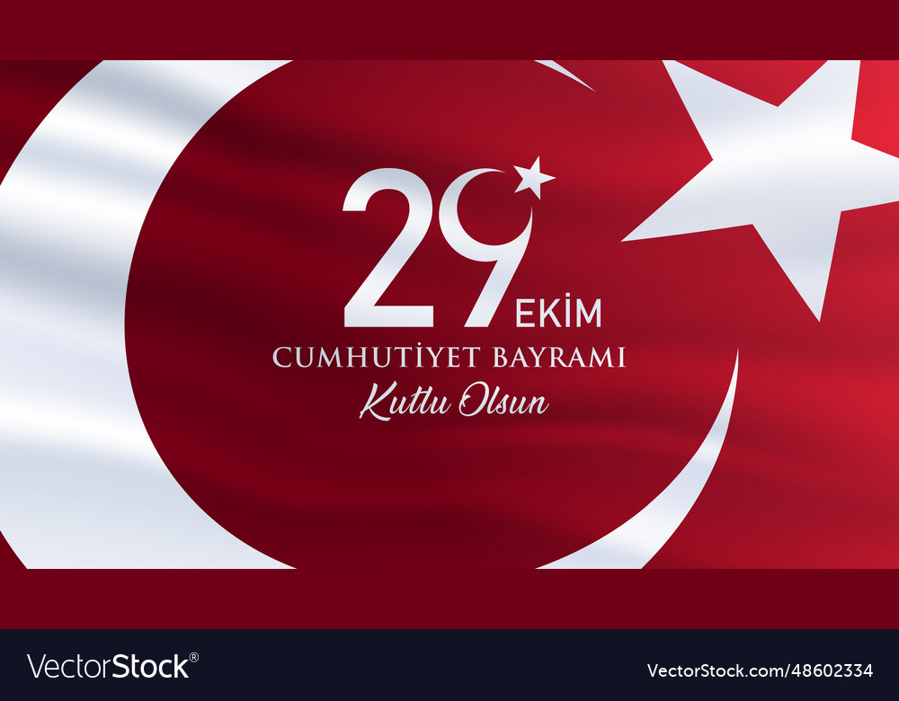 29 ekim cumhuriyet bayrami kutlu olsun republic Vector Image