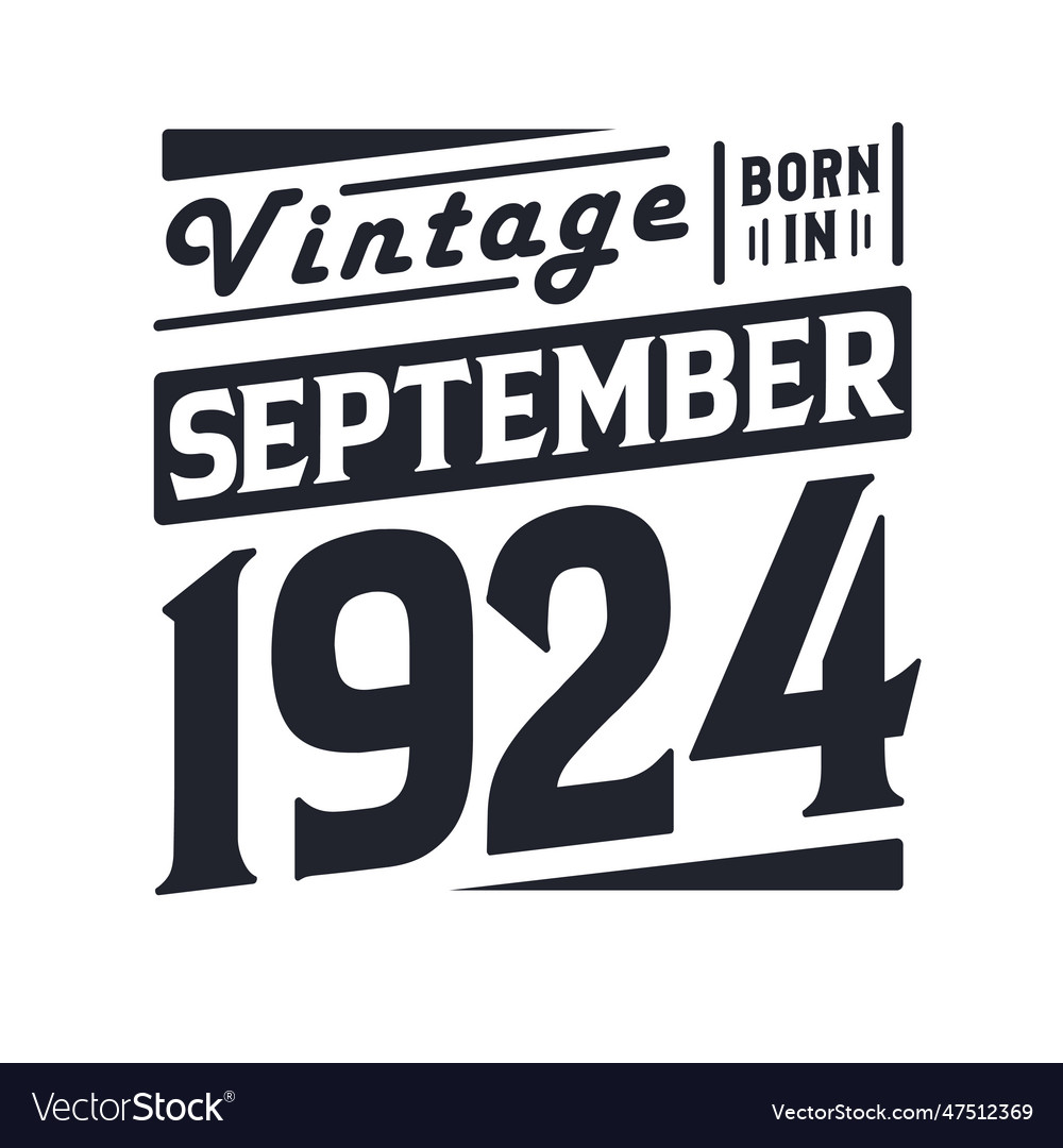 Vintage born in september 1924 born in september Vector Image