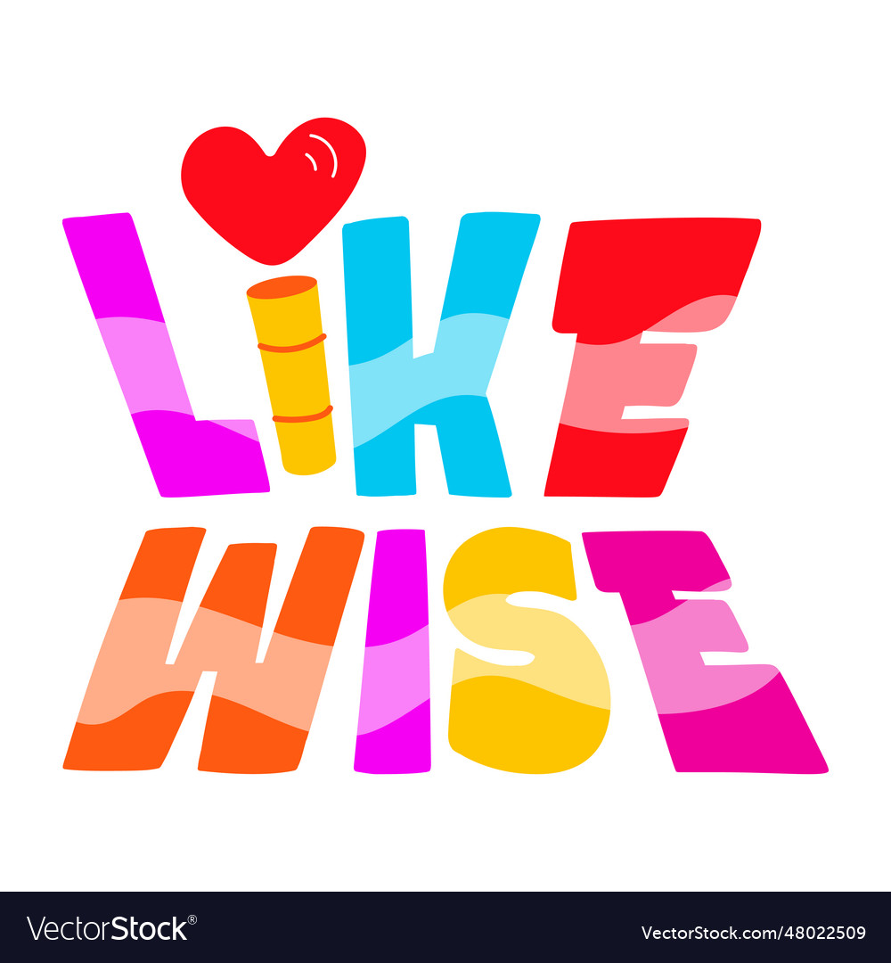 Like Wise Royalty Free Vector Image VectorStock