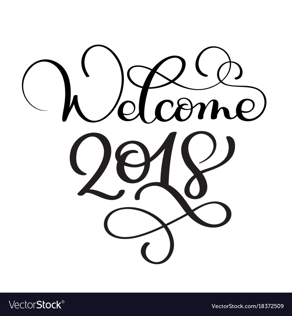 Welcome 2018 hand drawn christmas holiday text Vector Image