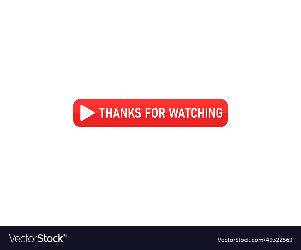 Thanks for watching button red Royalty Free Vector Image