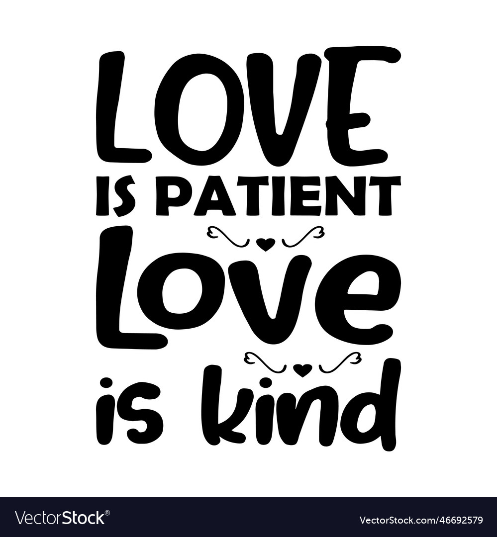 Love is patient kind letter quote