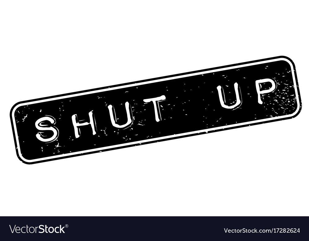 Shut up rubber stamp Royalty Free Vector Image