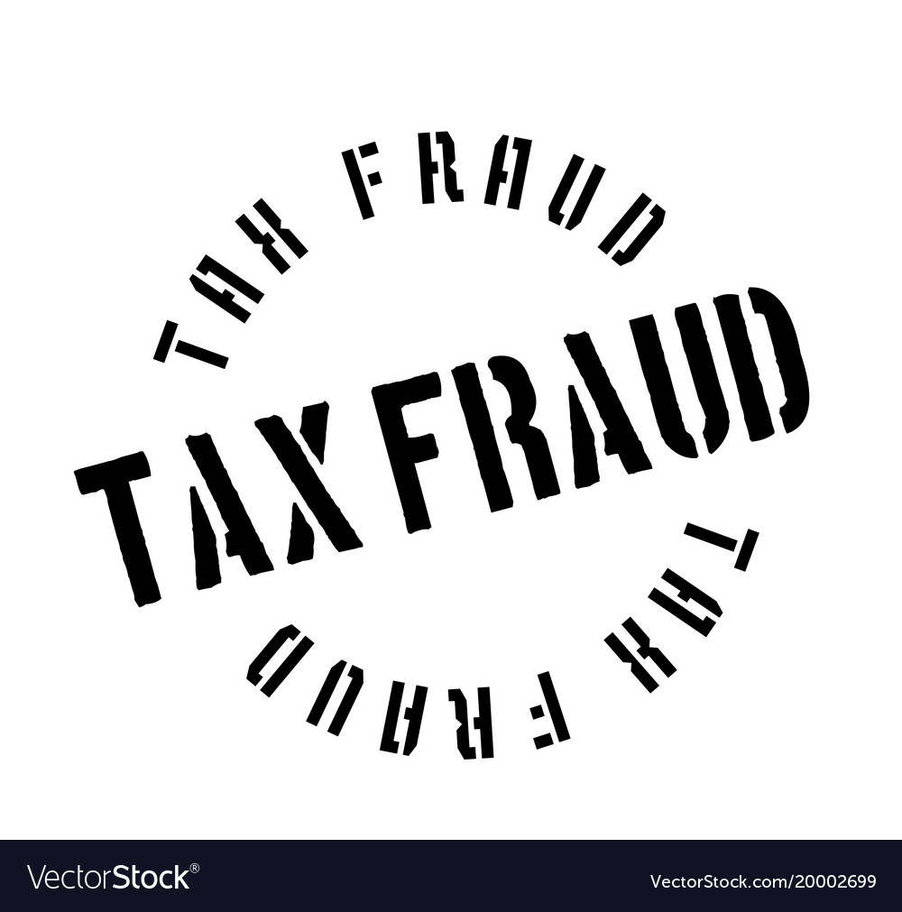 Tax fraud rubber stamp