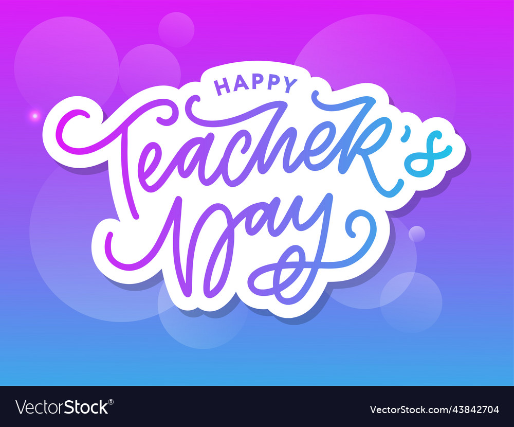 Handlettering happy teachers day great holiday Vector Image