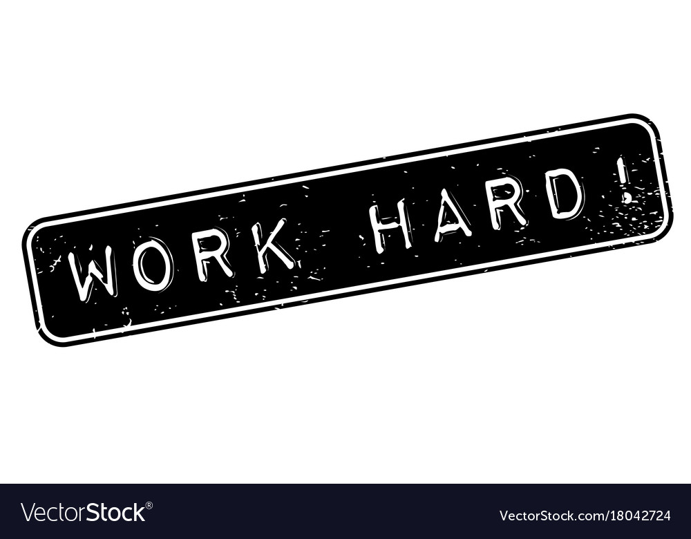 Work Hard Rubber Stamp Royalty Free Vector Image