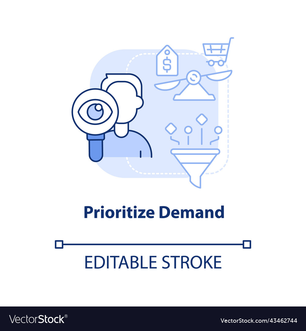 Prioritize demand light blue concept icon Vector Image