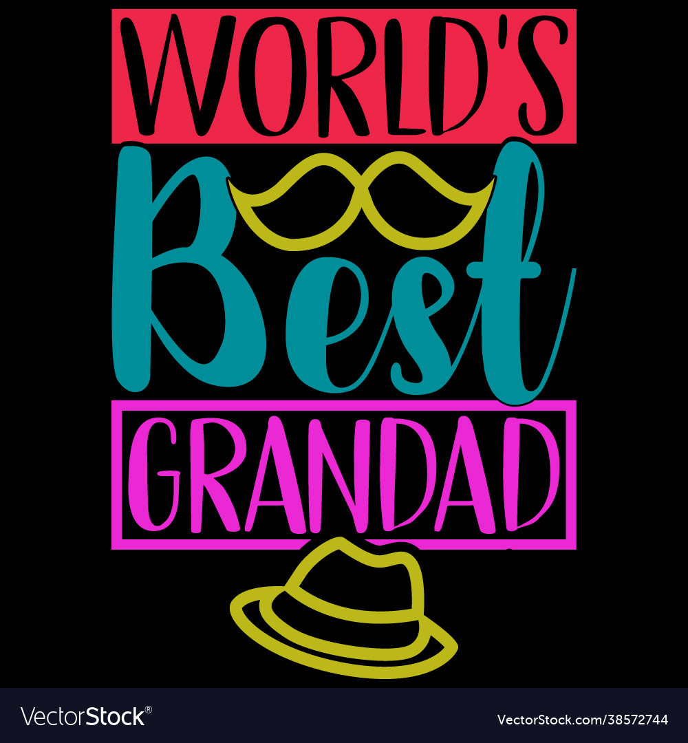 Worlds best grandad lettering design Royalty Free Vector