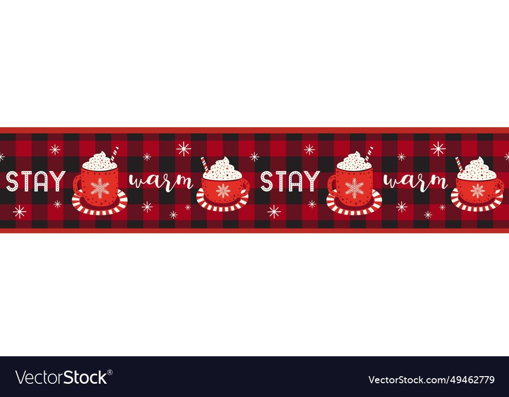 Stay warm cocoa cups buffalo plaid seamless border