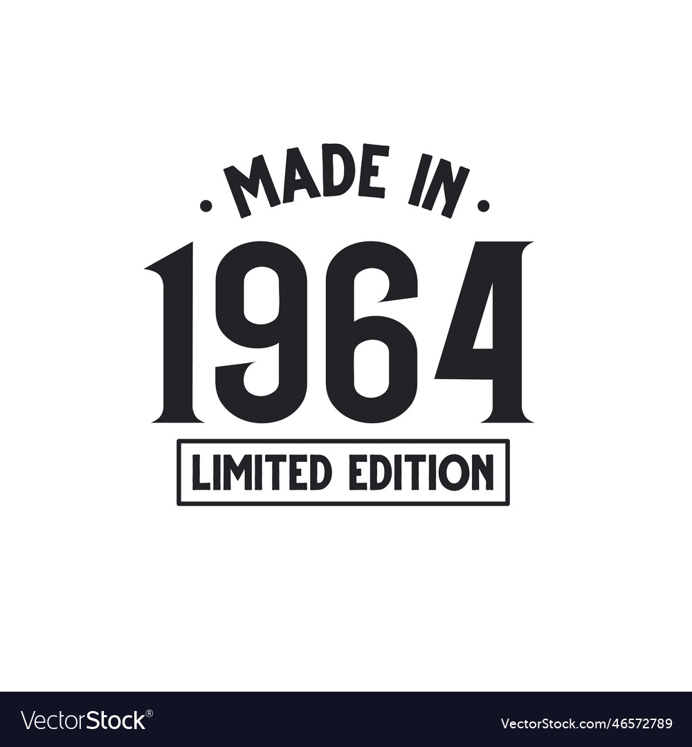 Made in 1964 limited edition