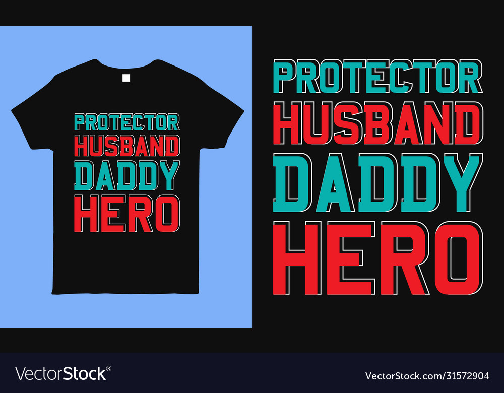 daddy protector hero shirt