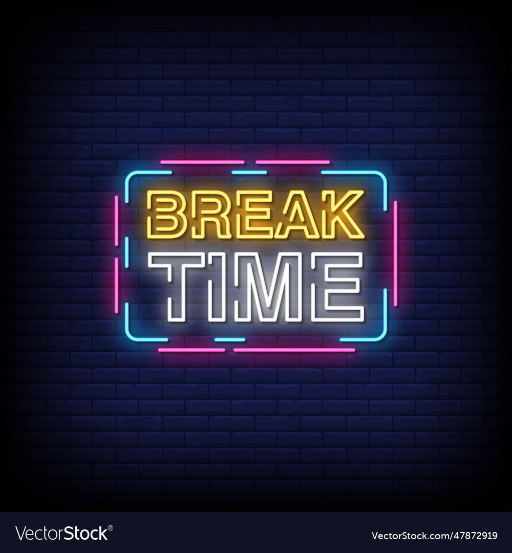 Neon sign break time with brick wall background ve