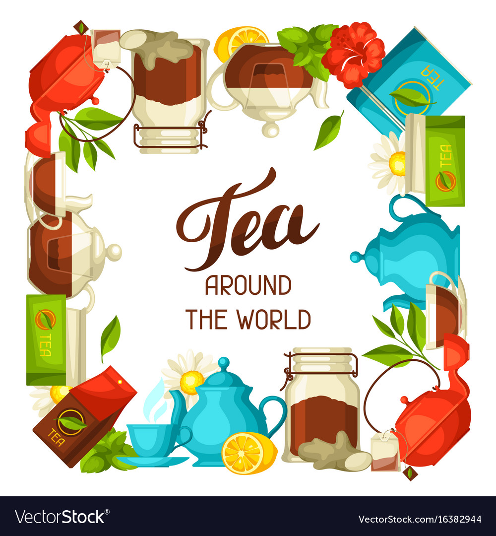 Tea around the world with tea and Royalty Free Vector Image