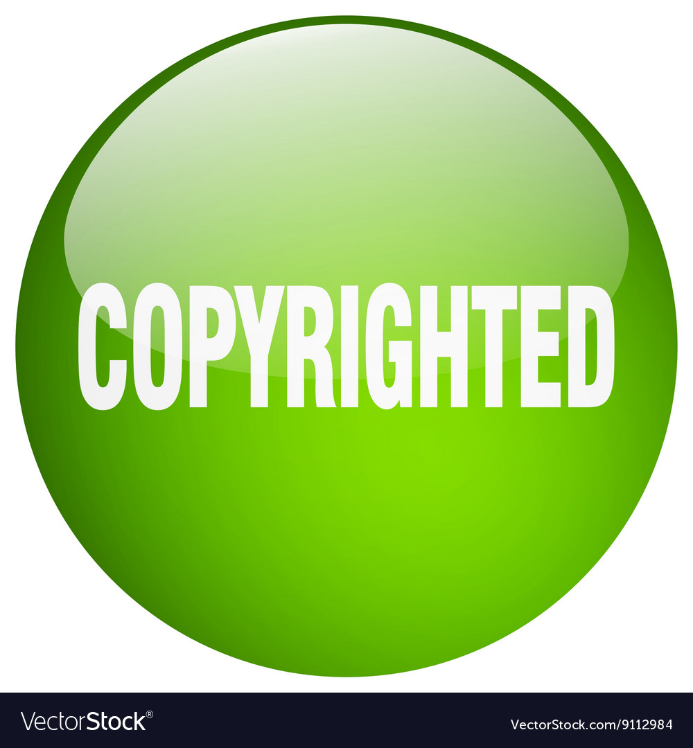 Copyrighted green round gel isolated push button Vector Image