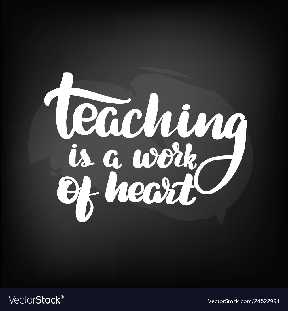 Teaching is a work of heart Royalty Free Vector Image