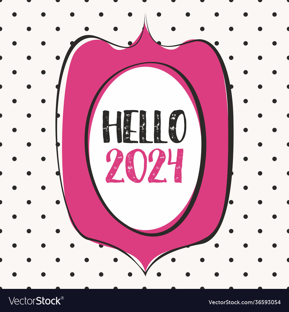Hello 2024 pink sign in frame on grey background Vector Image