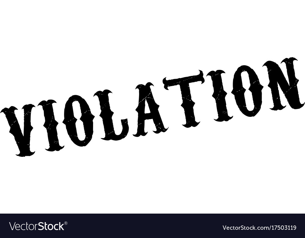 Violation. Violations