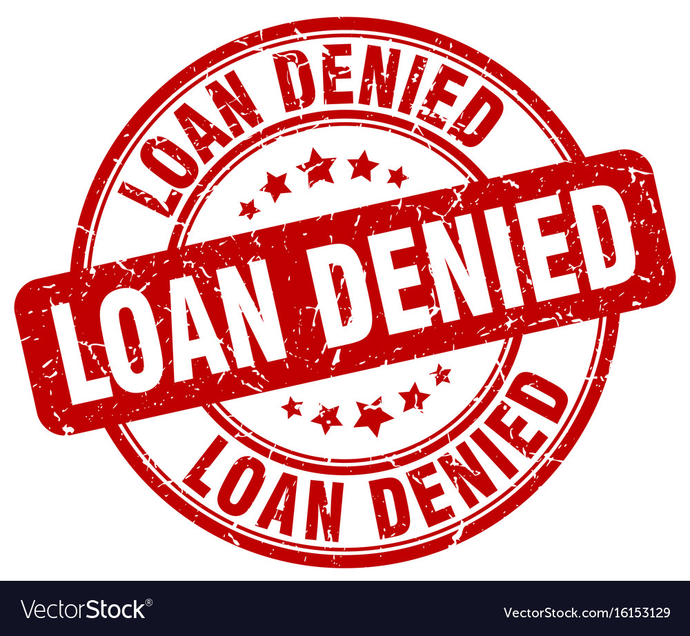 Loan denied stamp Royalty Free Vector Image - VectorStock