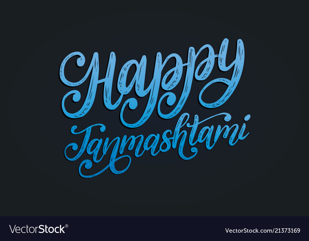 Happy janmashtami hand lettering calligraphy on Vector Image