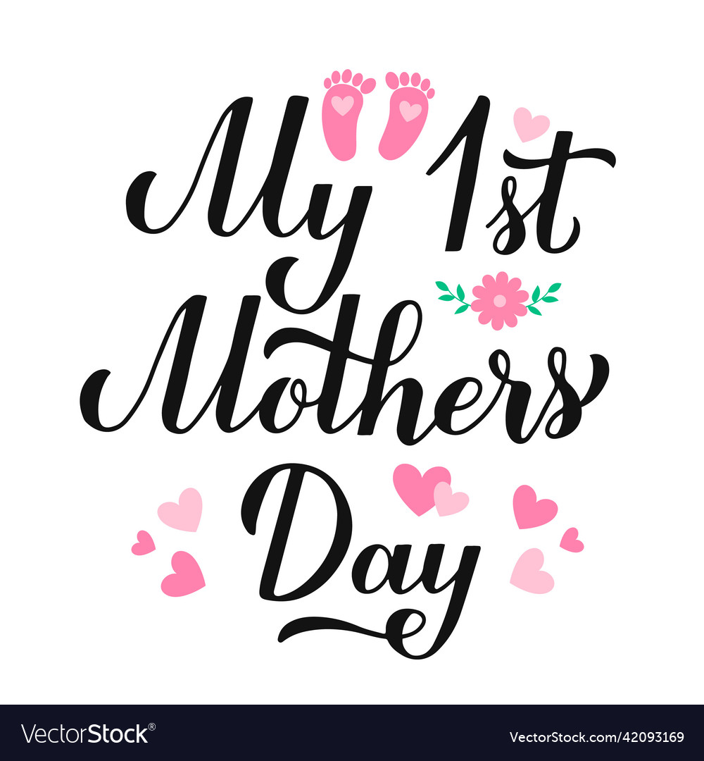 My 1st mothers day calligraphy hand lettering Vector Image