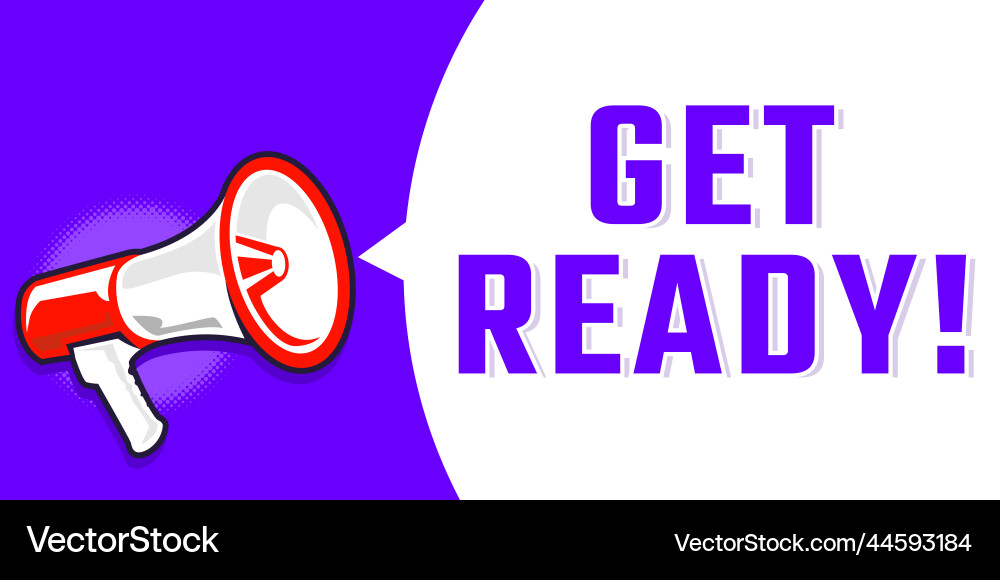 Get ready announcement banner with megaphone Vector Image(02)