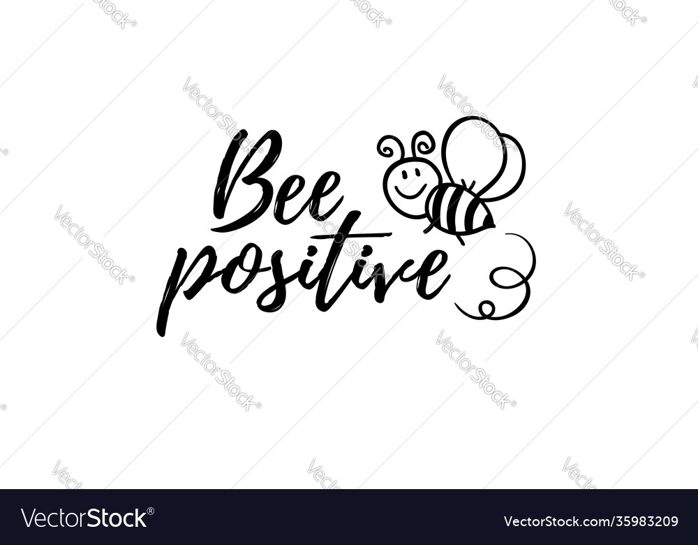 Bee positive phrase with doodle on white Vector Image