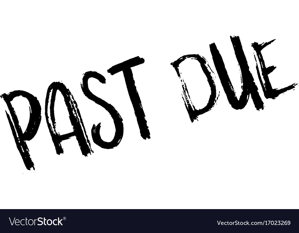 Past due rubber stamp