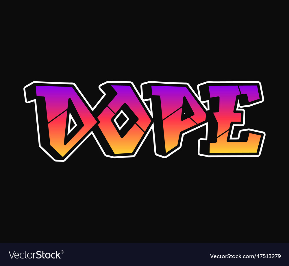 Dope In Graffiti Letters