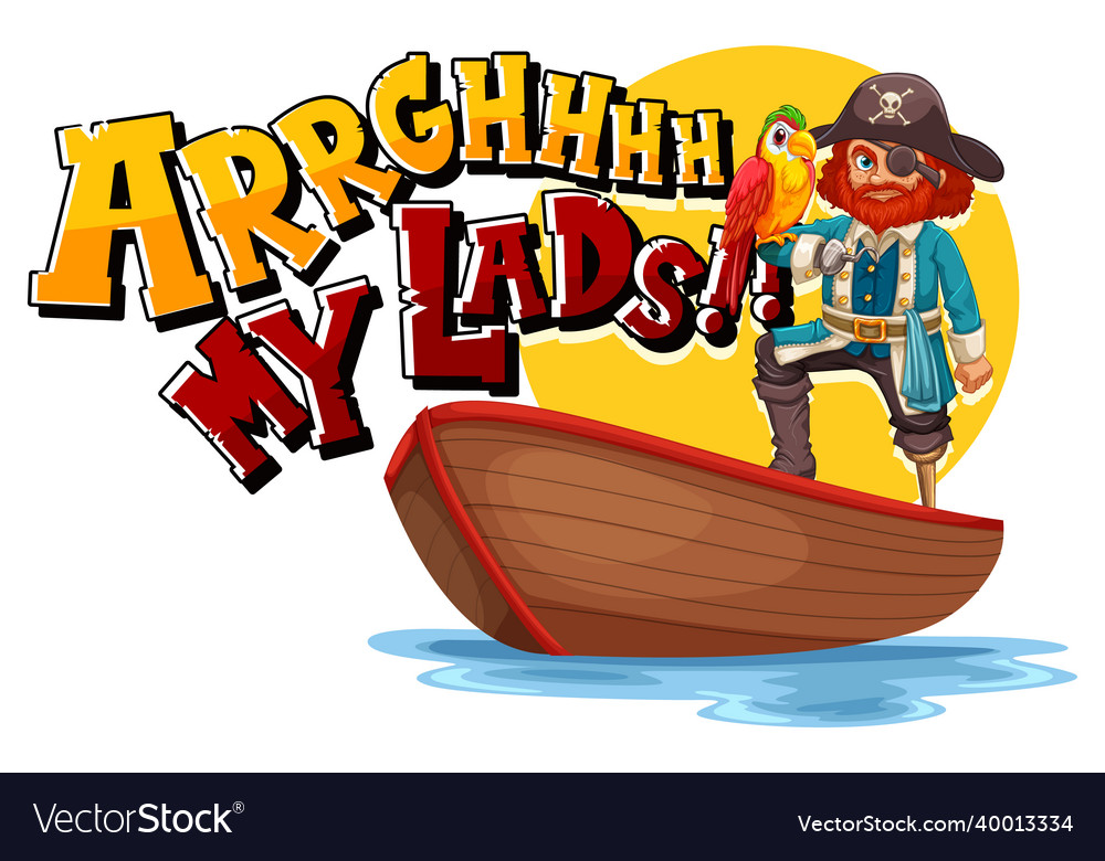 Pirate slang concept with arrgh my lads phrase Vector Image