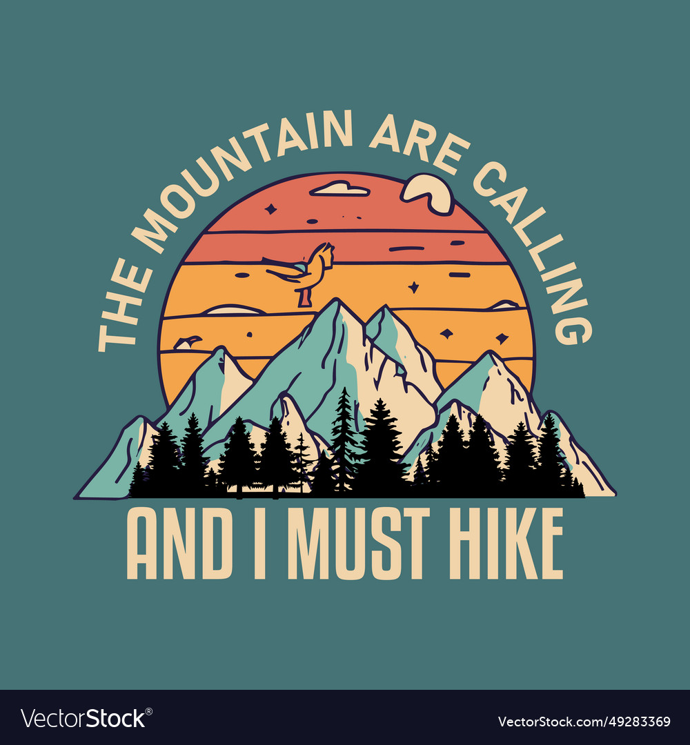 Hiking outdoor t-shirt design tee Royalty Free Vector Image