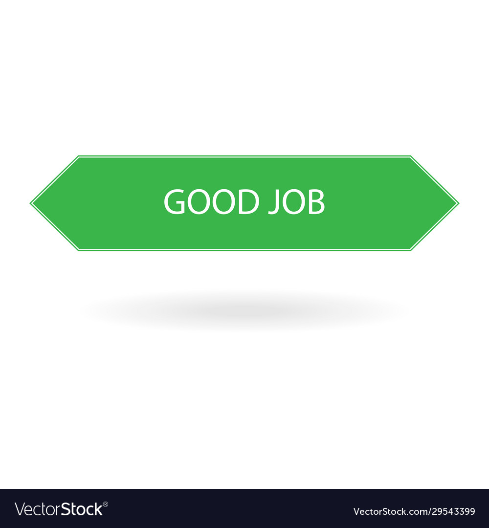 Good job green 3d realistic paper isolated Vector Image