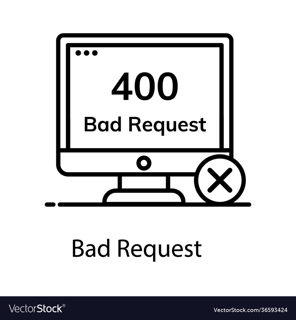 Bad request