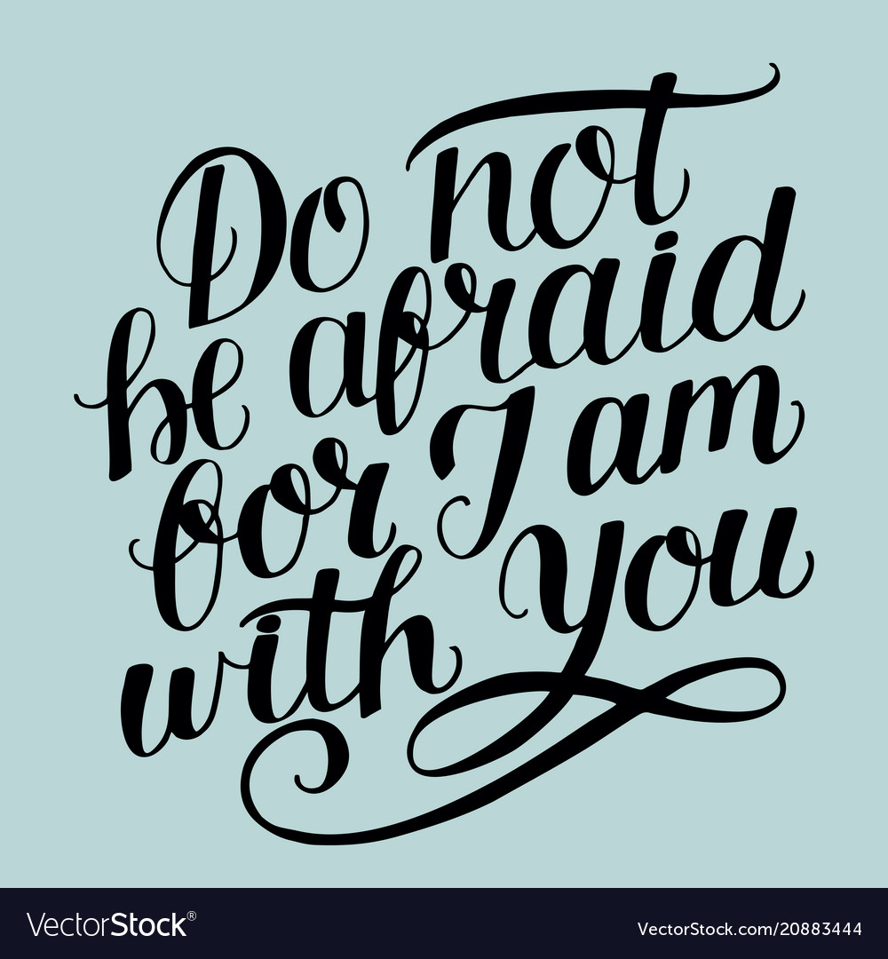 hand-lettering-with-bible-verse-do-not-be-afraid-vector-image