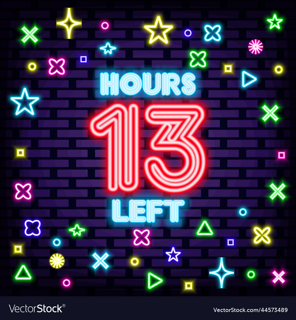 13 hours left neon quote bright signboard