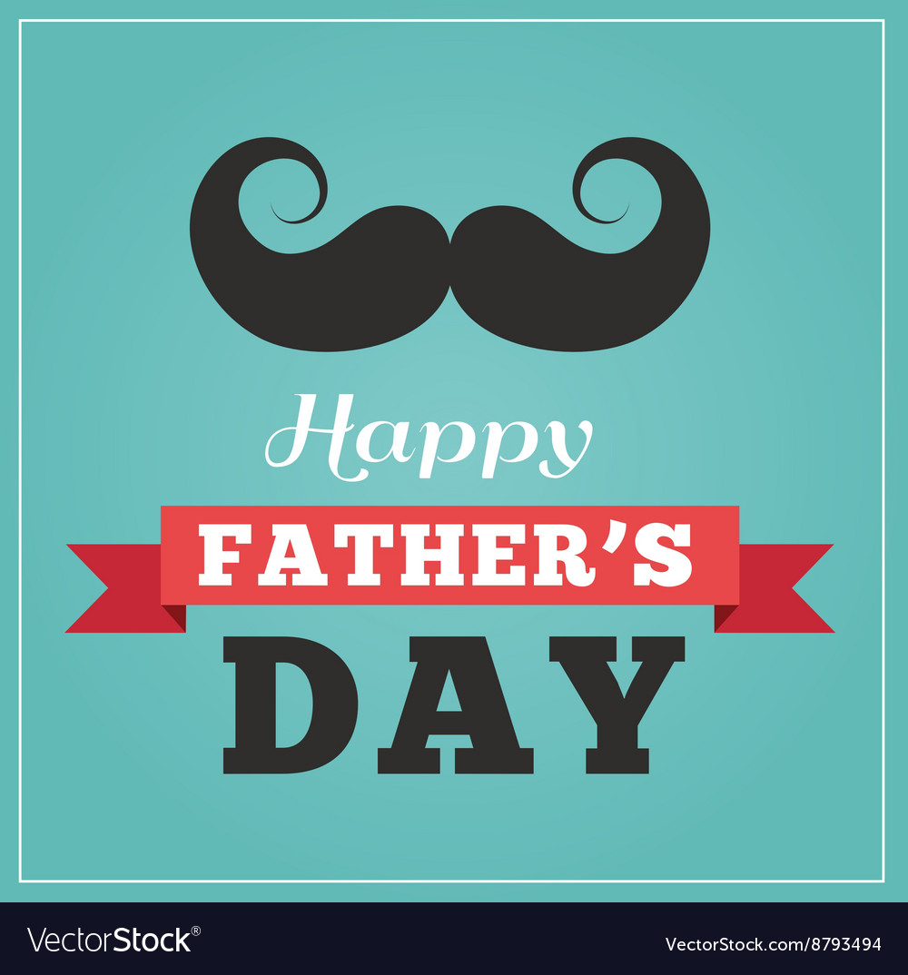 Happy fathers day greeting card Royalty Free Vector Image