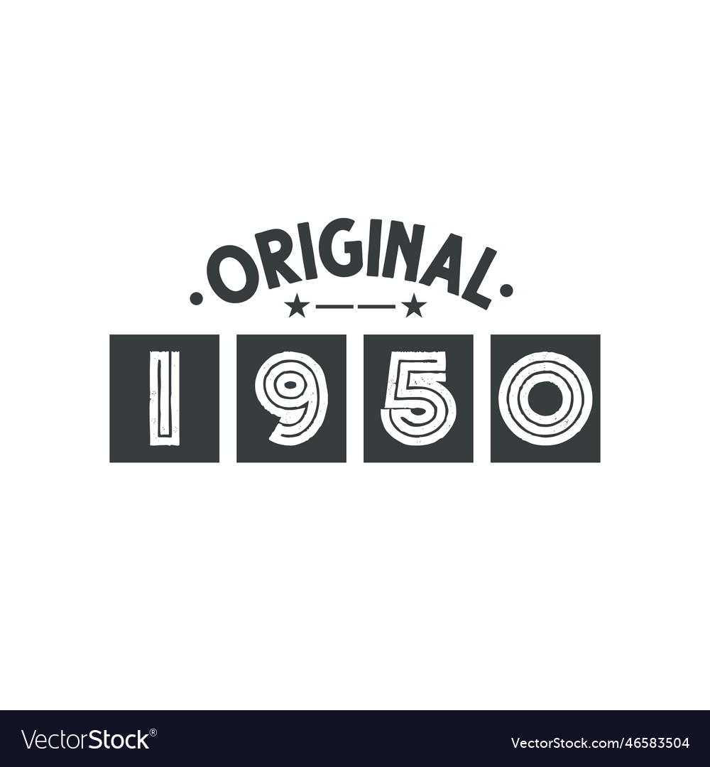 Born in 1950 vintage retro birthday original 1950 Vector Image