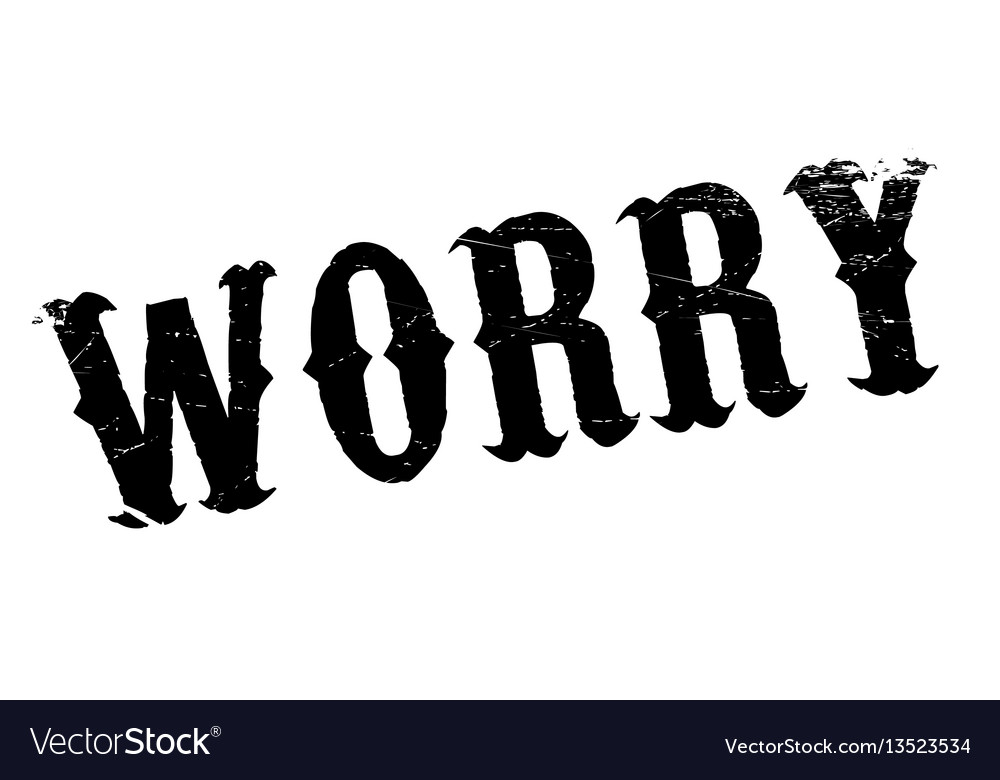 Worry rubber stamp Royalty Free Vector Image - VectorStock