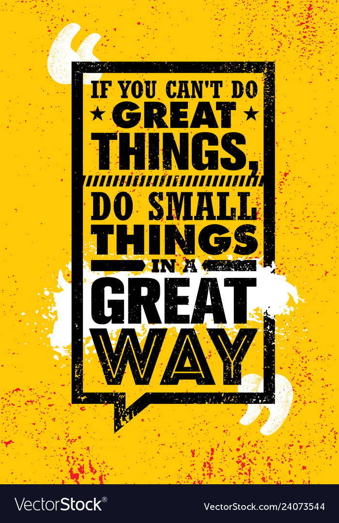 If you can not do great things small Royalty Free Vector