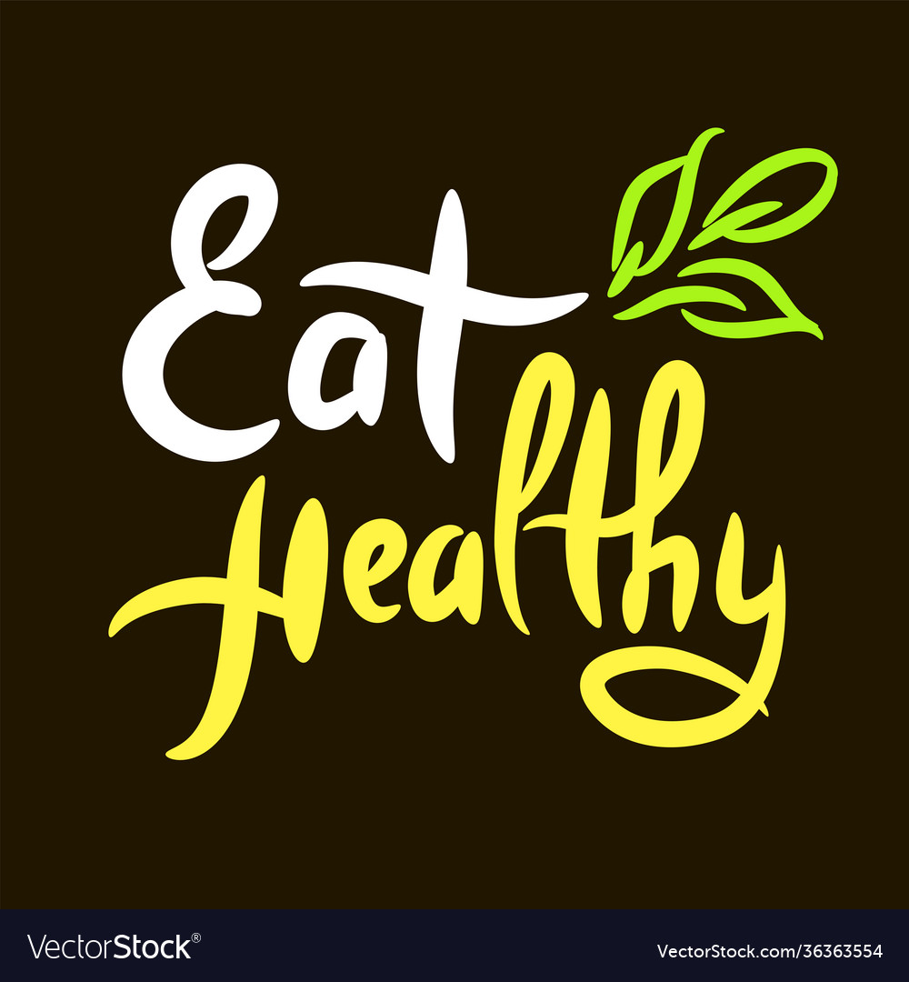 Eat healthy - motivational quote