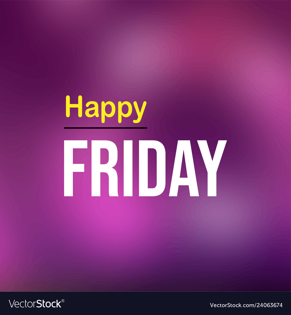 Happy friday life quote with modern background Vector Image