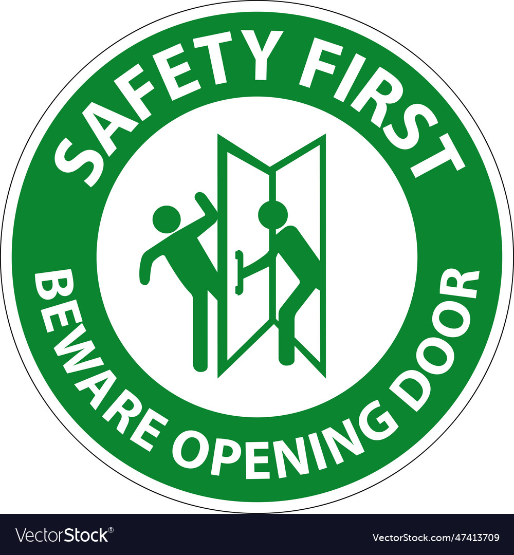 Safety first beware opening door sign on white