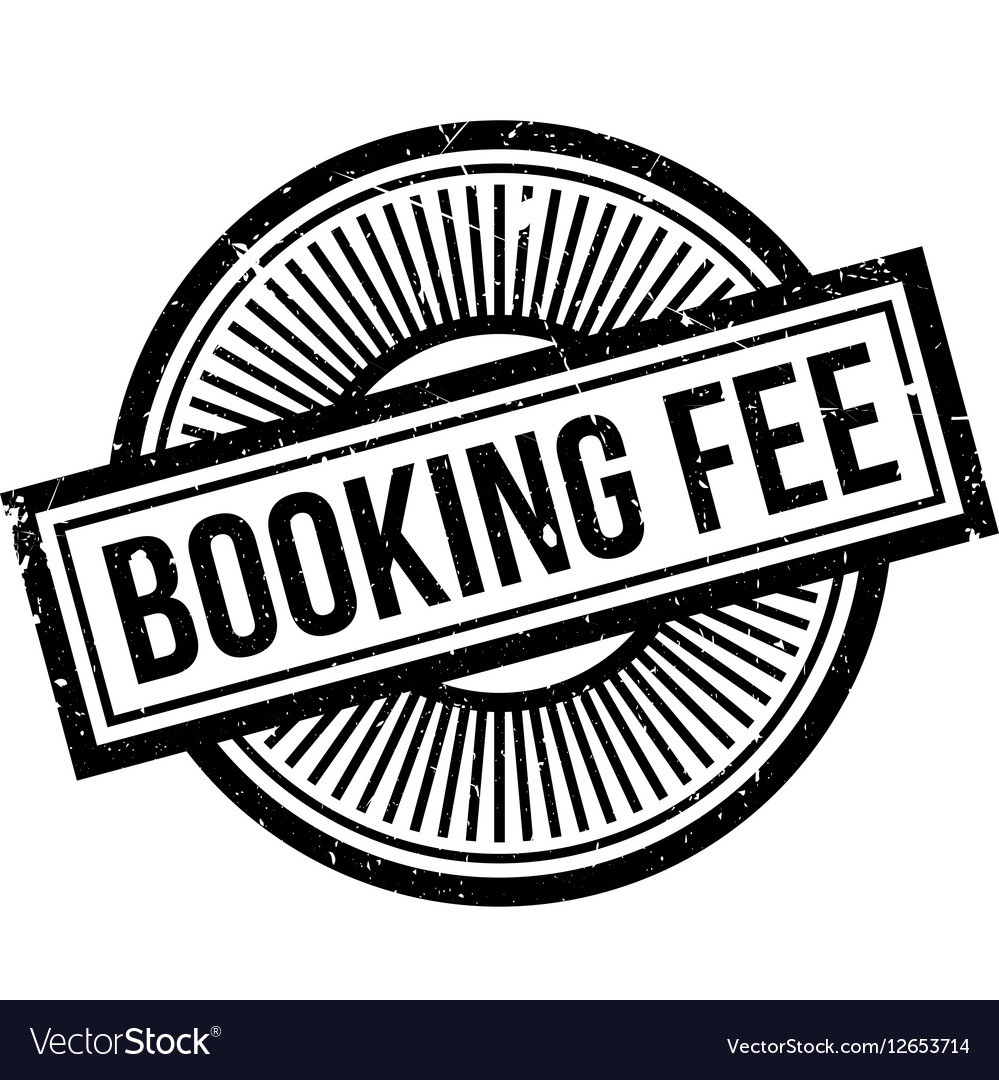 Booking fee rubber stamp