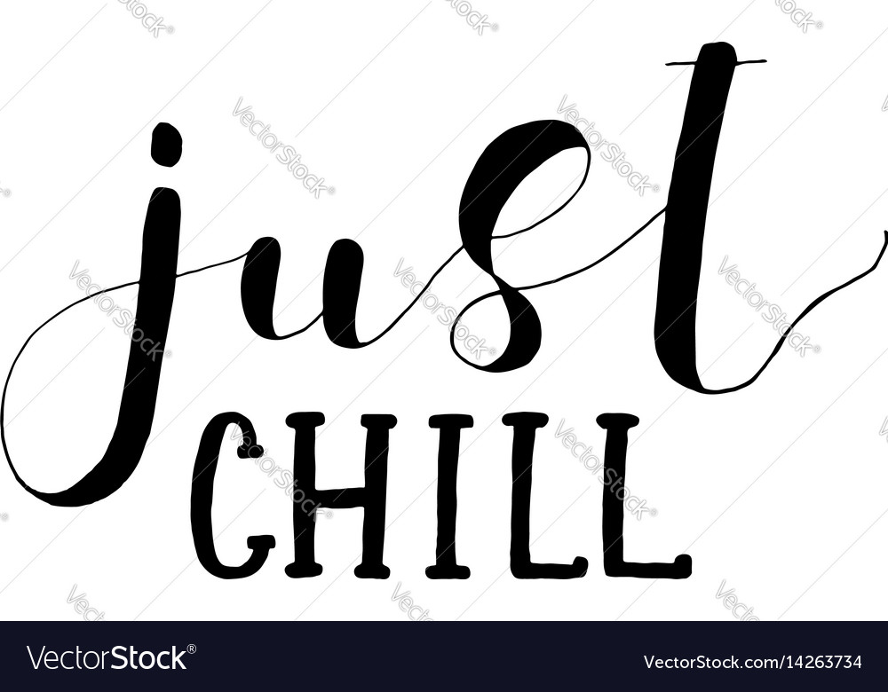 Just chill lettering