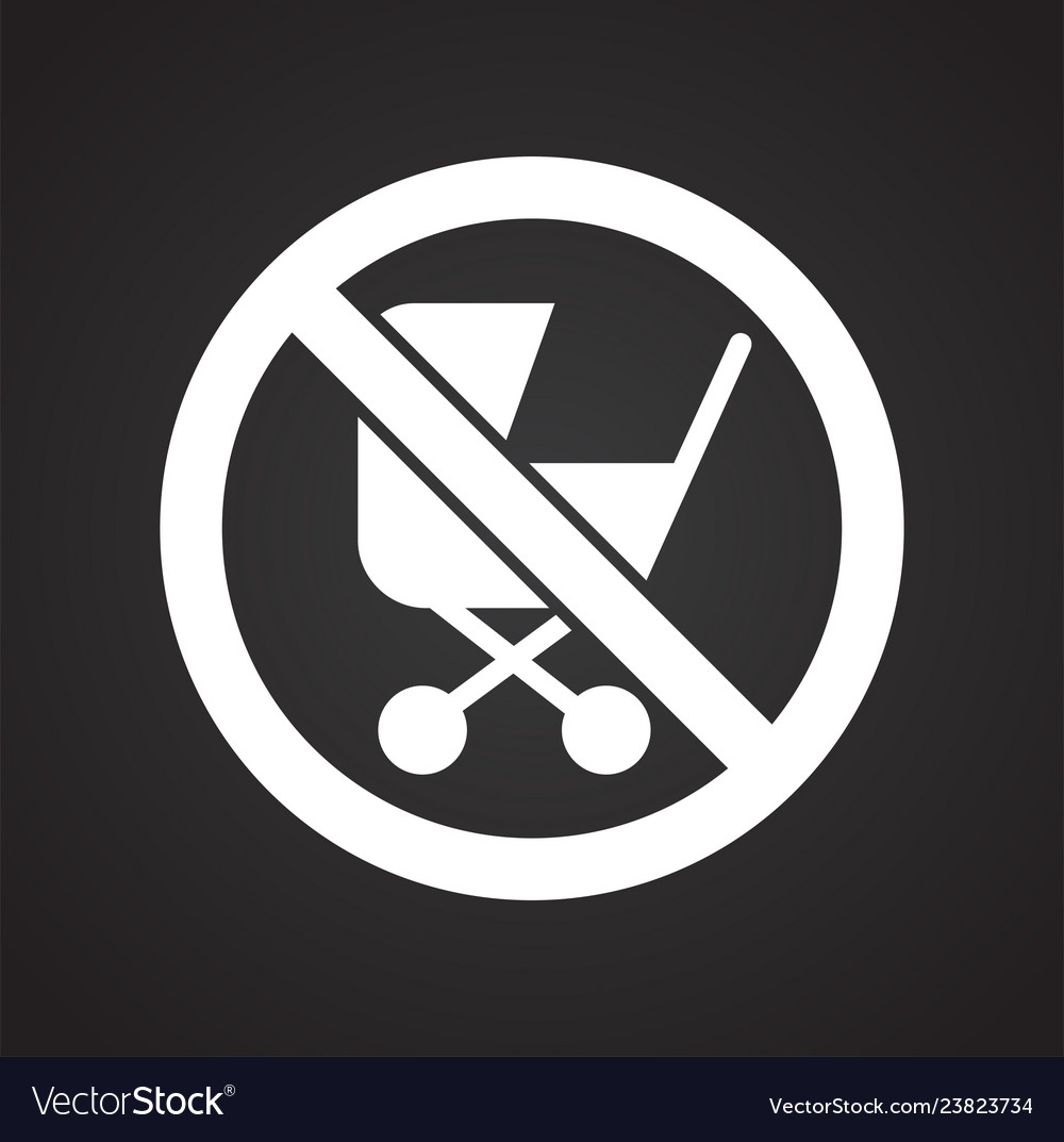 No stroller entrance allowed sign on black